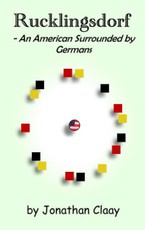Rucklingsdorf - An American Surrounded by Germans