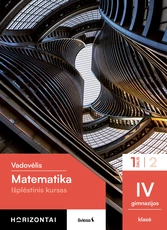 Matematika. Vadovėlis IV gimnazijos klasei, 1 dalis, (Išplėstinis kursas), serija Horizontai Matematika. Vadovėlis IV gimnazijos klasei, 1 dalis, (Išplėstinis kursas), serija Horizontai