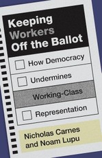 Keeping Workers Off the Ballot