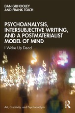 Psychoanalysis, Intersubjective Writing, and a Postmaterialist Model of Mind