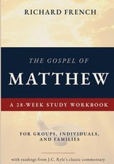 The Gospel of Matthew - A 28-Week Study Workbook