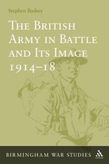 The British Army in Battle and Its Image 1914-18