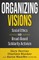 Organizing Visions: Social Ethics and Broad-Based Solidarity Activism