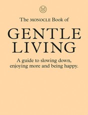The Monocle Book of Gentle Living
