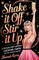 Shake It Off, Stir It Up