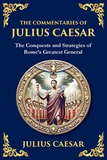 The Commentaries of Julius Caesar