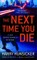 The Next Time You Die