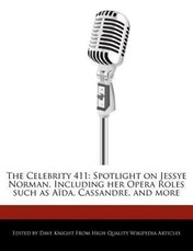 The Celebrity 411: Spotlight on Jessye Norman, Including Her Opera Roles Such as Aida, Cassandre, and More