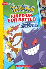 Fired Up for Battle (PokÃÂ©mon: Graphix Chapters)