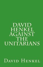 David Henkel Against the Unitarians