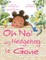 Oh No! My Hedgehog is Gone