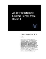 An Introduction to Seismic Forces from Backfill