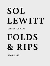 Dieter Schwarz. Sol LeWitt: Folds and Rips 1966-1980