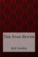 The Star-Rover Jack London
