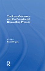 The Iowa Caucuses And The Presidential Nominating Process