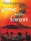 Gone to the Forest