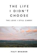 The Life I Didn't Choose