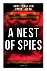 A Nest of Spies: FantÃ´mas Saga