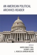 An American Political Archives Reader