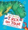 Strathie, C: Dear Dinosaur: T. Rex on Tour