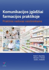 Komunikacijos įgūdžiai farmacijos praktikoje. Praktinis vadovas vaistininkams