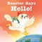 Rooster Says Hello!