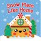 Snow Place Like Home