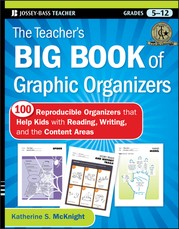 The Teacher's Big Book of Graphic Organizers, Grades 5-12