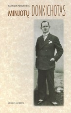 Minjotų Donkichotas: biografinė apybraiža