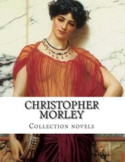 Christopher Morley, Collection novels