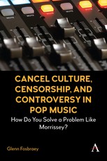 Cancel Culture, Censorship, and Controversy in Pop Music
