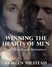 Winning the Hearts of Men: Four Historical Romances