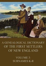 A genealogical dictionary of the first settlers of New England, Volume 3