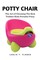 Flores, L: Potty Chair