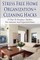 Stress Free Home Organization and Cleaning Hacks