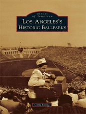 Los Angeles's Historic Ballparks