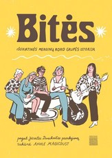 Bitės: išskirtinės merginų roko grupės istorija (komiksas)