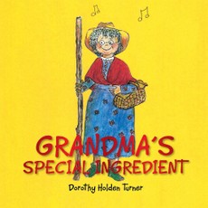 Turner, D: Grandma'S Special Ingredient