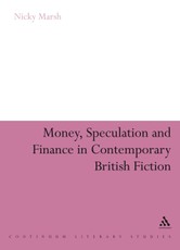 Money, Speculation and Finance in Contemporary British Fiction