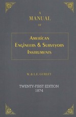 A Manual of American Engineer's and Surveyor's Instruments, 21st Edition