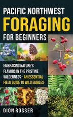 Pacific Northwest Foraging for Beginners