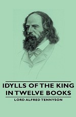 Idylls of the King - In Twelve Books