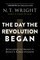 The Day the Revolution Began