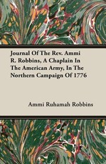 Journal of the Rev. Ammi R. Robbins, a Chaplain in the American Army, in the Northern Campaign of 1776