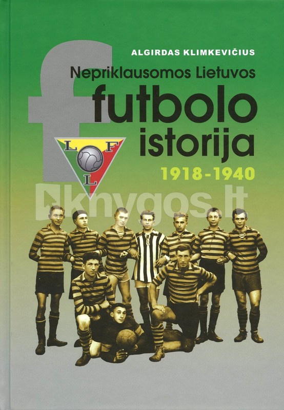 Nepriklausomos Lietuvos (19181940) futbolo istorija