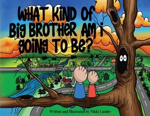 What kind of big brother am I going to be?