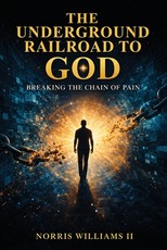 The Underground Railroad to God