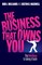 The Business that Owns You