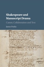 Shakespeare and Manuscript Drama
