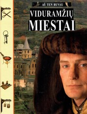 Viduramžių miestai. Aš ten buvau